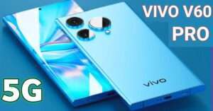 Vivo V60 Pro 5G: 300MP Camera, 6500mAh Battery, Features, Price, and Launch Date